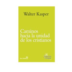 Caminos hacia la unidad de los cristianos